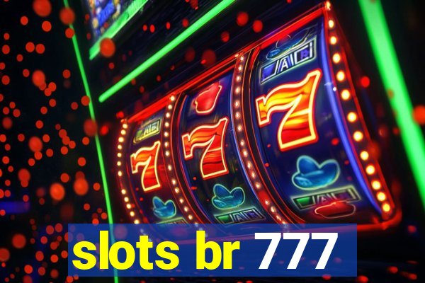 slots br 777